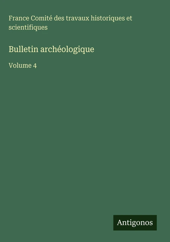 Bulletin archéologique: Volume 4