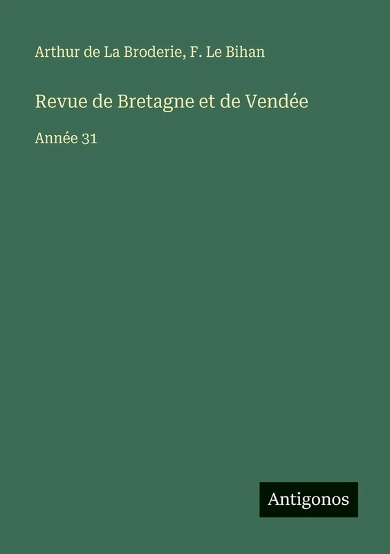 Revue de Bretagne et de Vendée: Année 31