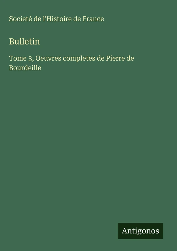 Bulletin: Tome 3, Oeuvres completes de Pierre de Bourdeille - Image 1