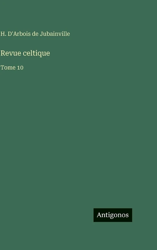 Revue celtique: Tome 10