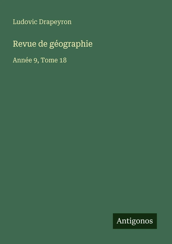 Revue de géographie: Année 9, Tome 18