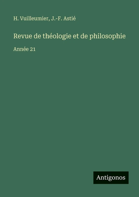 Revue de théologie et de philosophie: Année 21