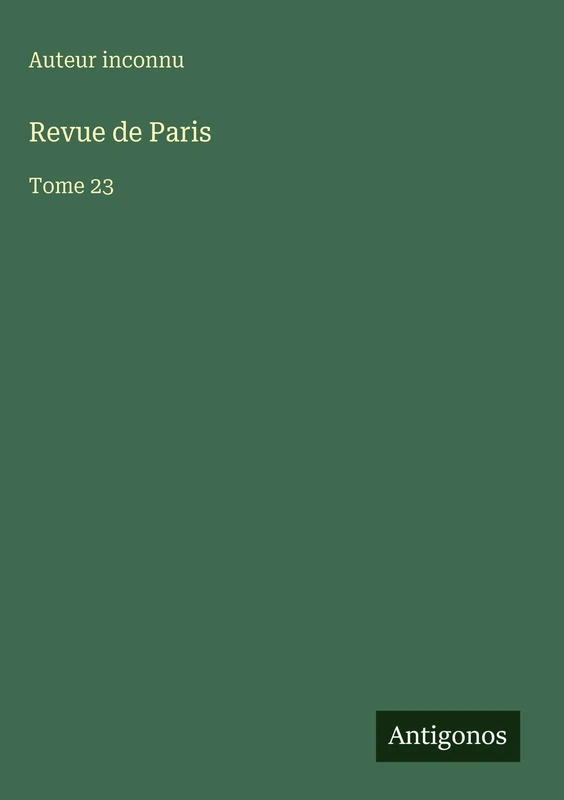 Revue de Paris: Tome 23