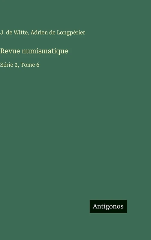 Revue numismatique: Série 2, Tome 6 - Image 1