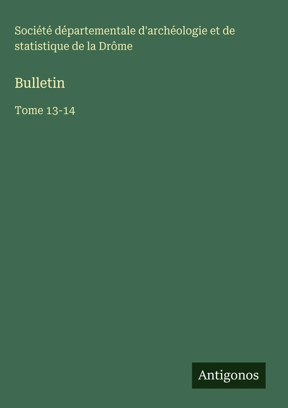Bulletin: Tome 13-14 - Antigonos Verlag Book