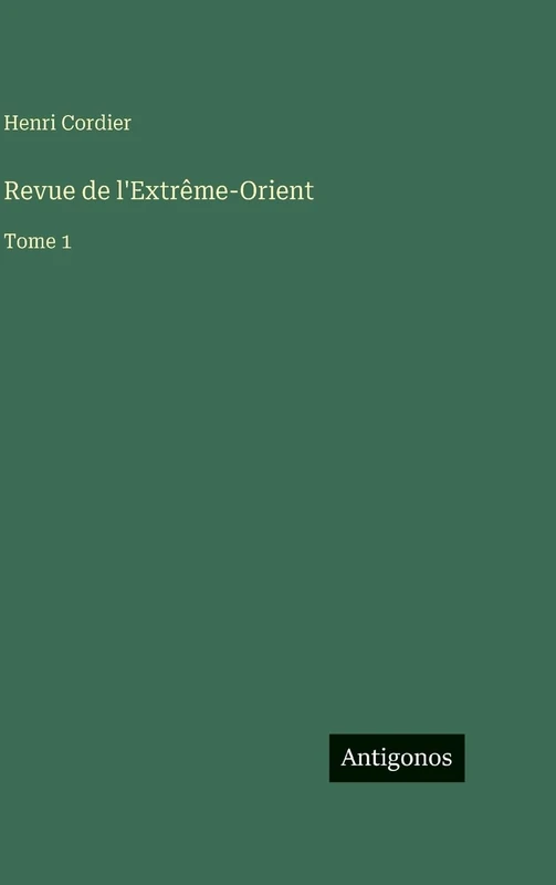 Revue de l'Extrême-Orient: Tome 1