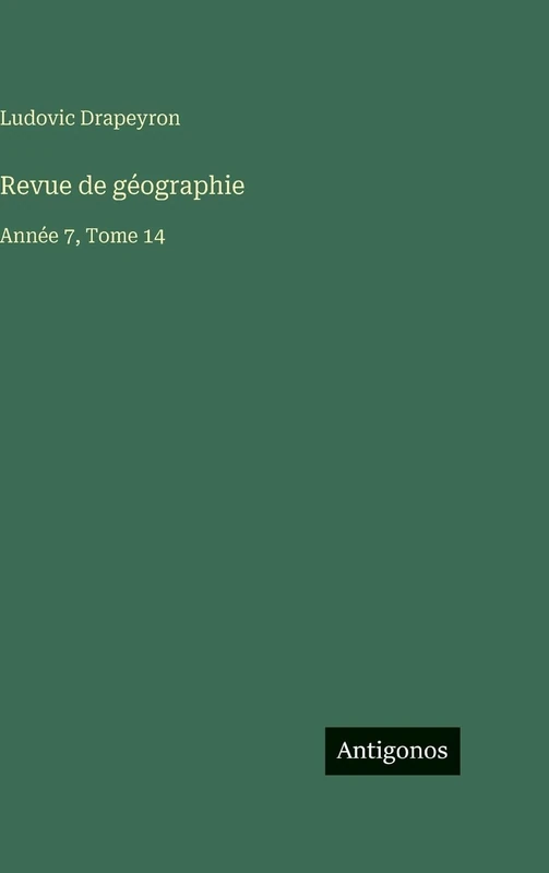 Revue de géographie: Année 7, Tome 14