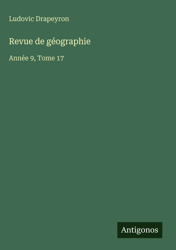 Revue de géographie: Année 9, Tome 17