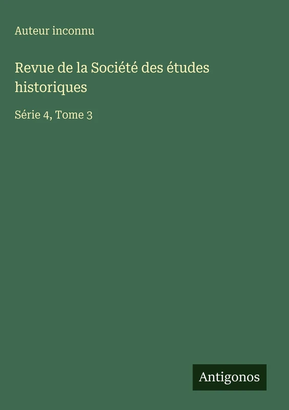 Revue de la Société des études historiques: Série 4, Tome 3