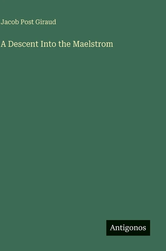 A Descent Into the Maelstrom