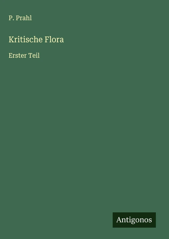 Kritische Flora: Erster Teil