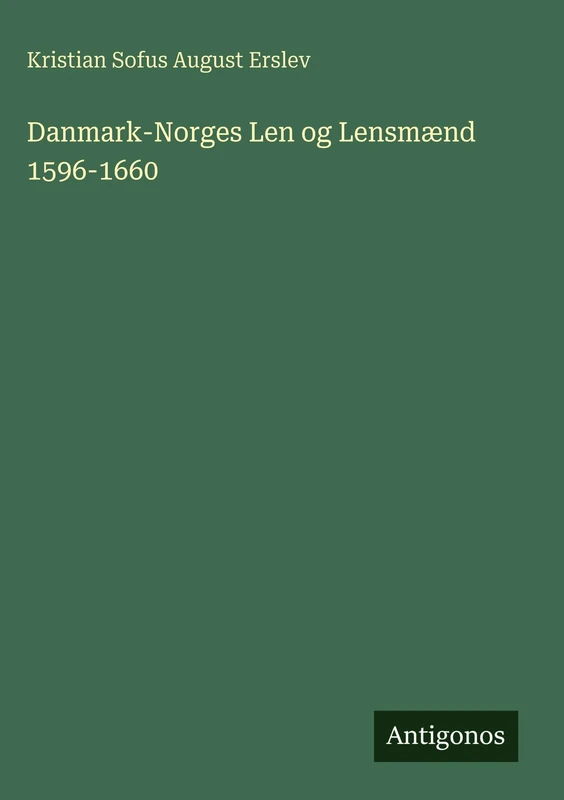Danmark-Norges Len og Lensmænd 1596-1660