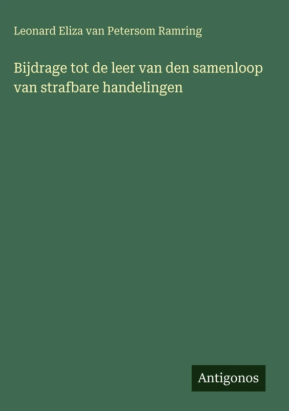 Bijdrage tot de leer van den samenloop van strafbare handelingen