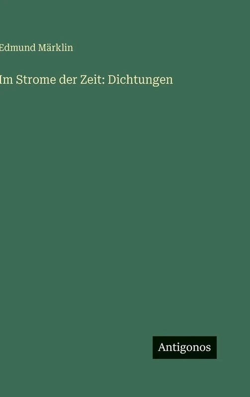 Im Strome der Zeit: Dichtungen