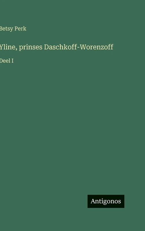 Yline, prinses Daschkoff-Worenzoff: Deel I - Image 1