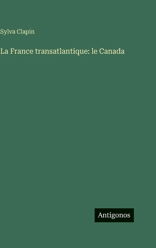 La France transatlantique: le Canada