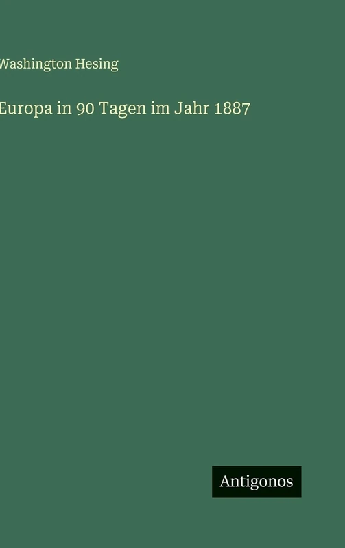 Europa in 90 Tagen im Jahr 1887