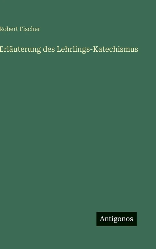 Erläuterung des Lehrlings-Katechismus