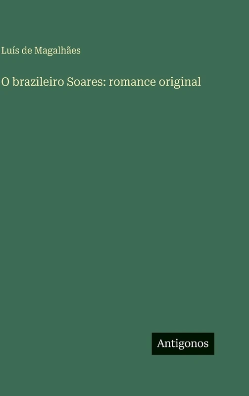 O brazileiro Soares: romance original - Image 1