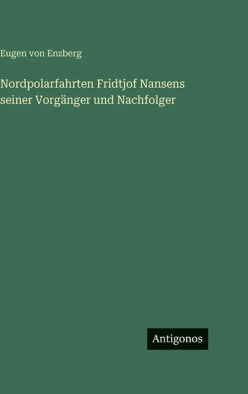 Nordpolarfahrten Fridtjof Nansens seiner Vorgänger und Nachfolger - Image 1