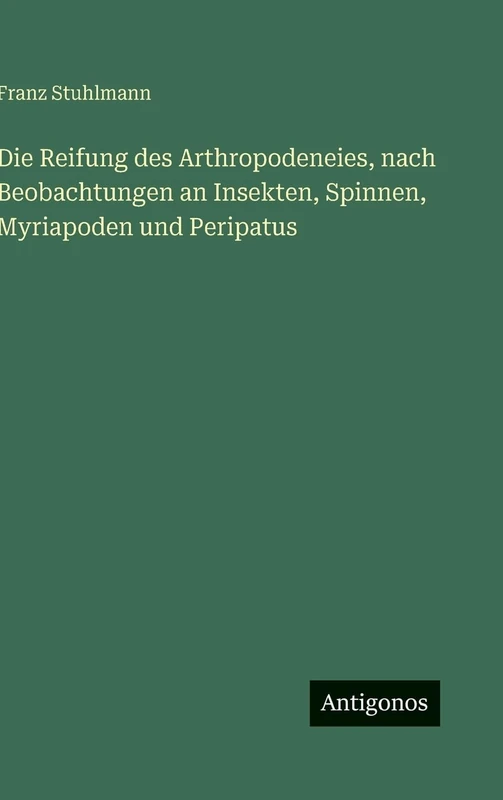 Die Reifung des Arthropodeneies, nach Beobachtungen an Insekten, Spinnen, Myriapoden und Peripatus