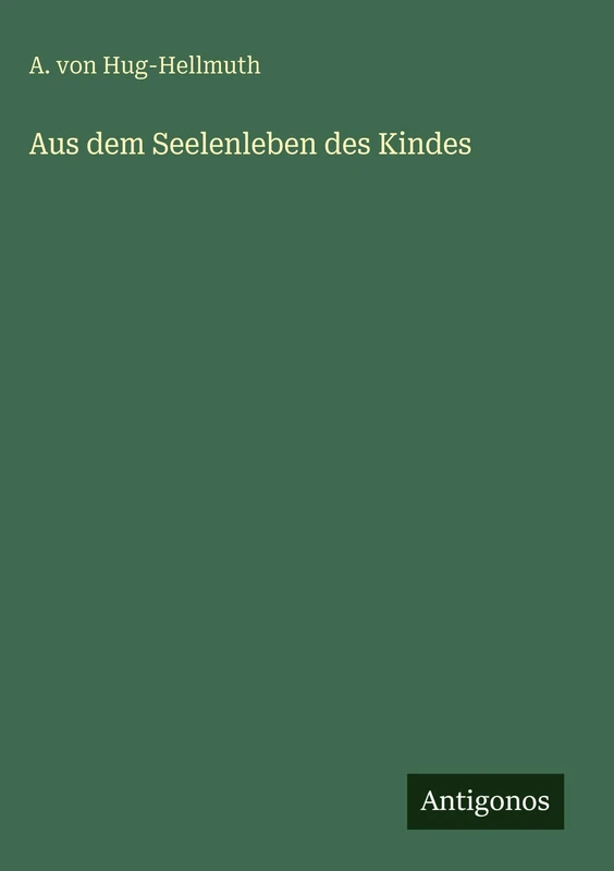 Aus dem Seelenleben des Kindes