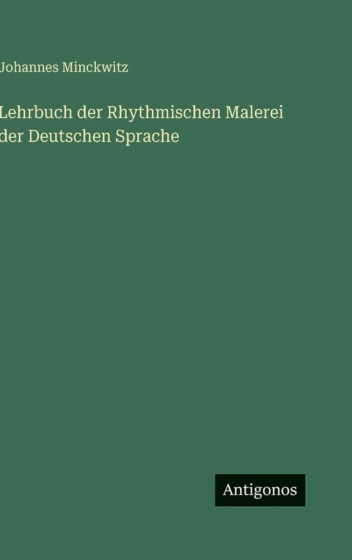 Lehrbuch der Rhythmischen Malerei der Deutschen Sprache