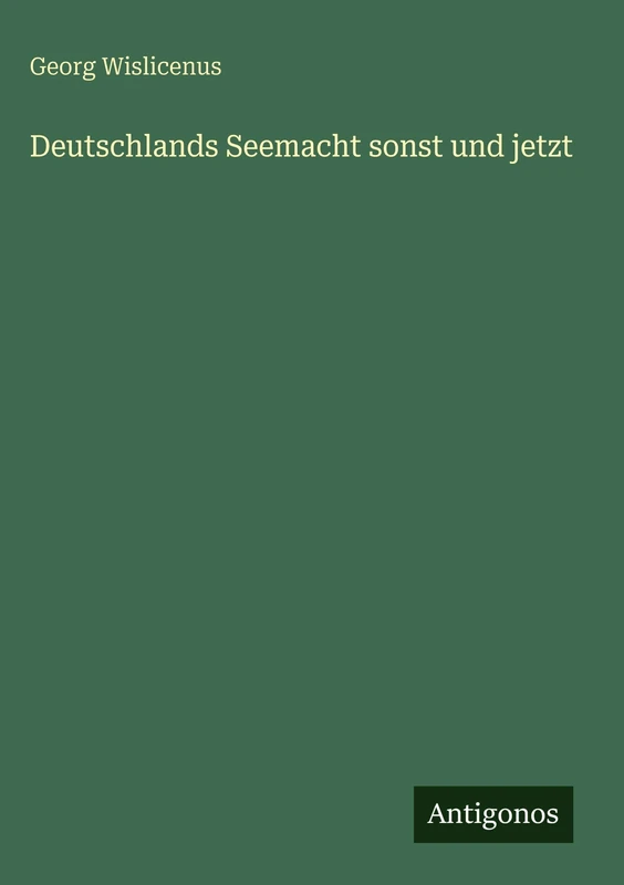 Deutschlands Seemacht sonst und jetzt