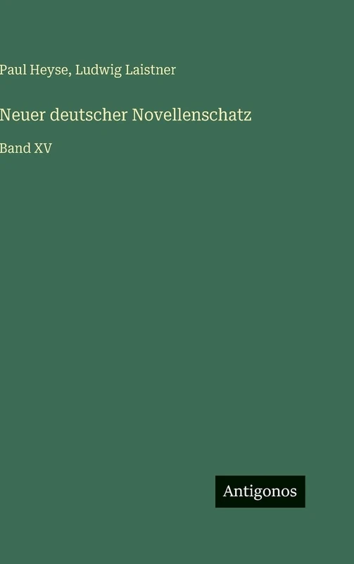 Neuer deutscher Novellenschatz: Band XV