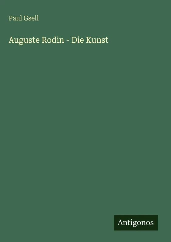 Auguste Rodin - Die Kunst