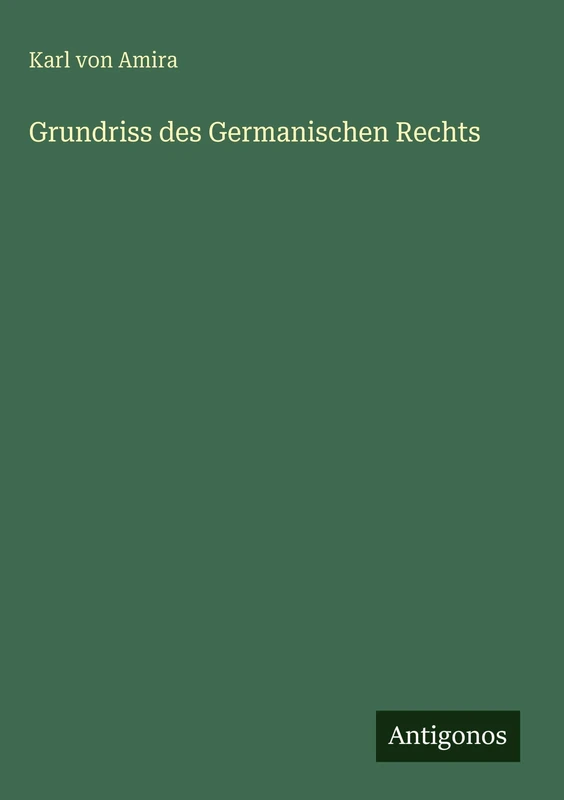 Grundriss des Germanischen Rechts