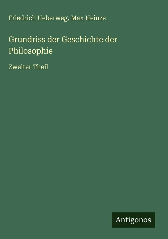 Grundriss der Geschichte der Philosophie: Zweiter Theil