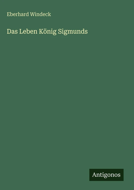 Das Leben König Sigmunds