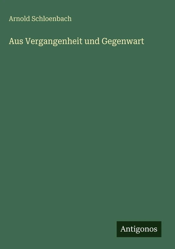 Aus Vergangenheit und Gegenwart