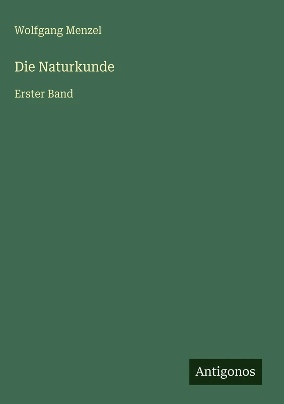 Die Naturkunde: Erster Band