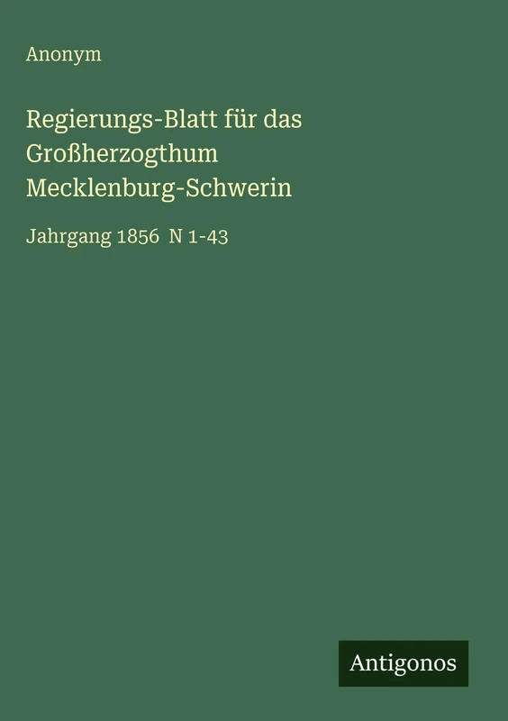 Regierungs-Blatt für das Großherzogthum Mecklenburg-Schwerin: Jahrgang 1856 N 1-43