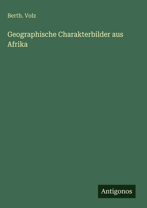 Geographische Charakterbilder aus Afrika