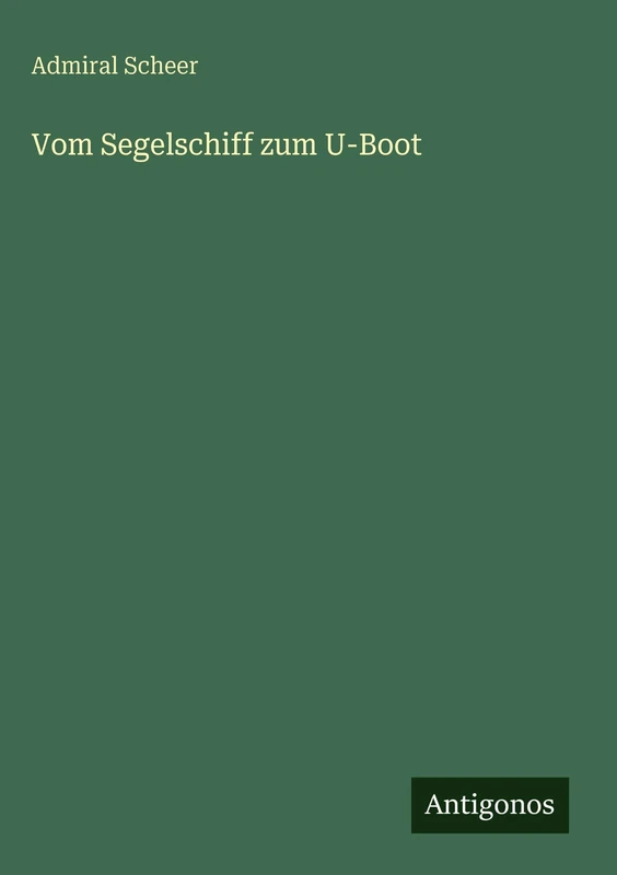 Vom Segelschiff zum U-Boot