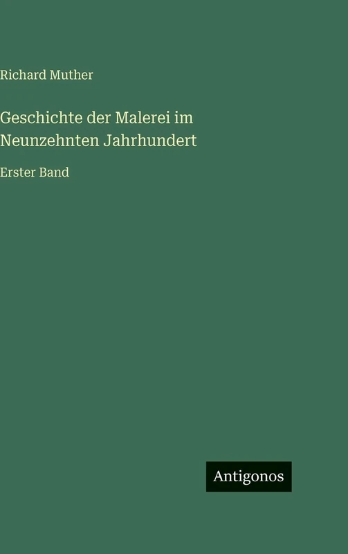 Geschichte der Malerei im Neunzehnten Jahrhundert: Erster Band