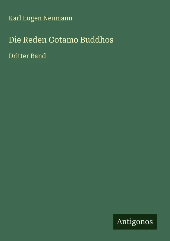 Die Reden Gotamo Buddhos: Dritter Band