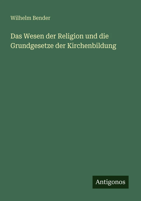 Das Wesen der Religion und die Grundgesetze der Kirchenbildung - Image 1