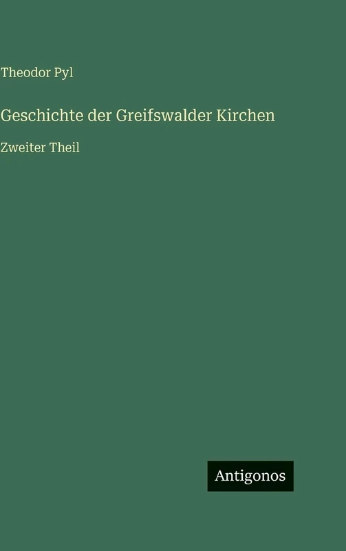 Geschichte der Greifswalder Kirchen: Zweiter Theil