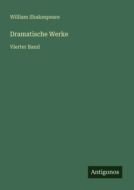 Dramatische Werke: Vierter Band