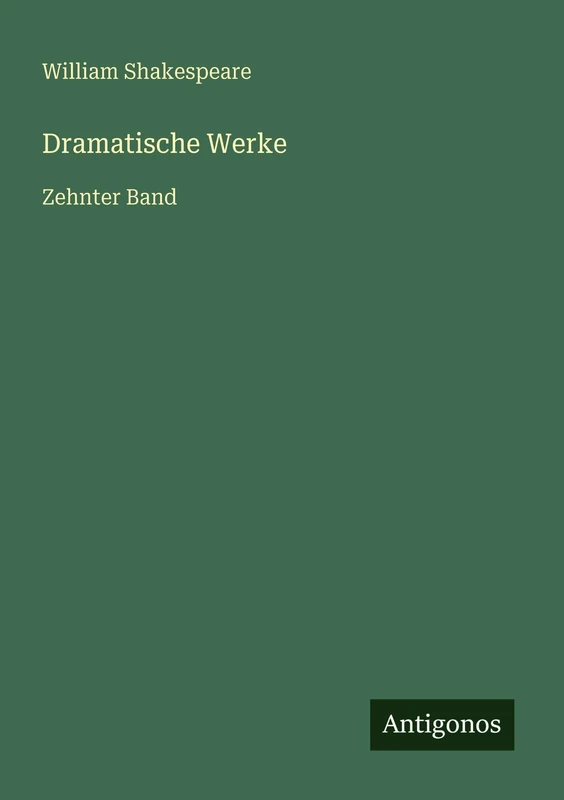 Dramatische Werke: Zehnter Band