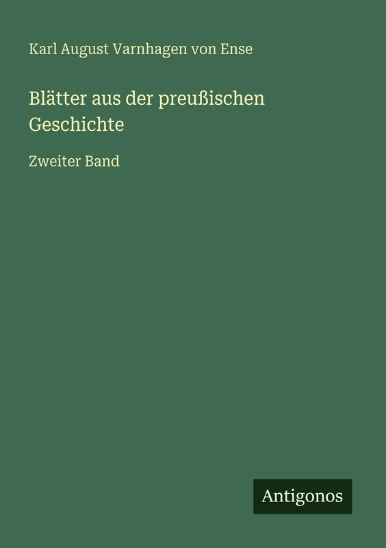 Blätter aus der preußischen Geschichte: Zweiter Band