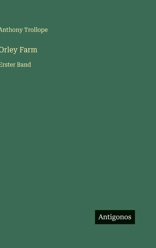 Orley Farm: Erster Band