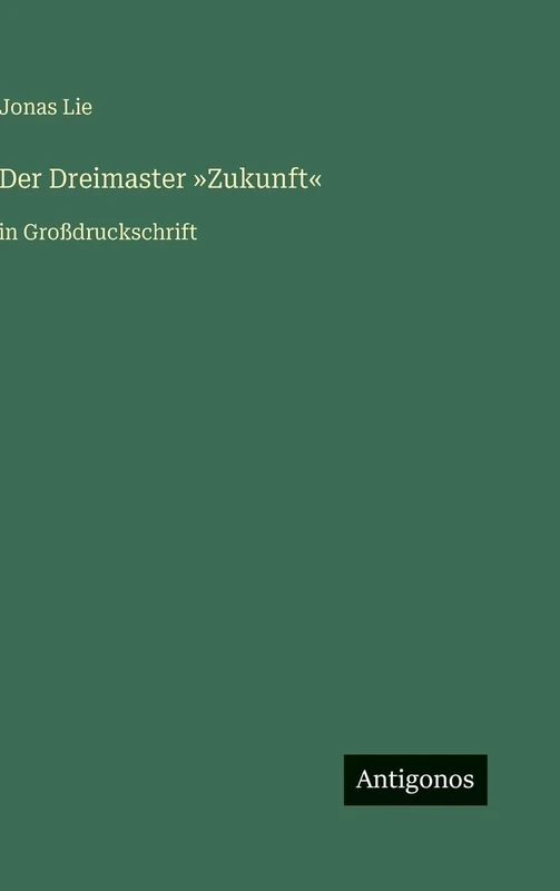 Der Dreimaster Zukunft: in Großdruckschrift