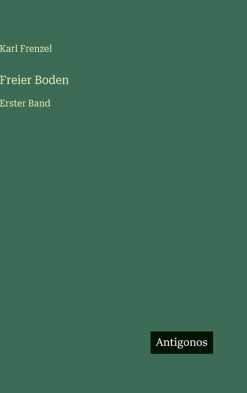 Freier Boden: Erster Band