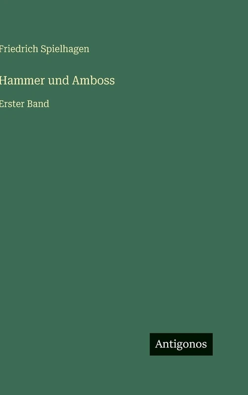 Hammer und Amboss: Erster Band