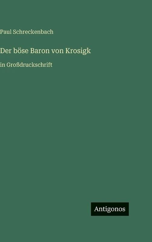 Der böse Baron von Krosigk: in Großdruckschrift